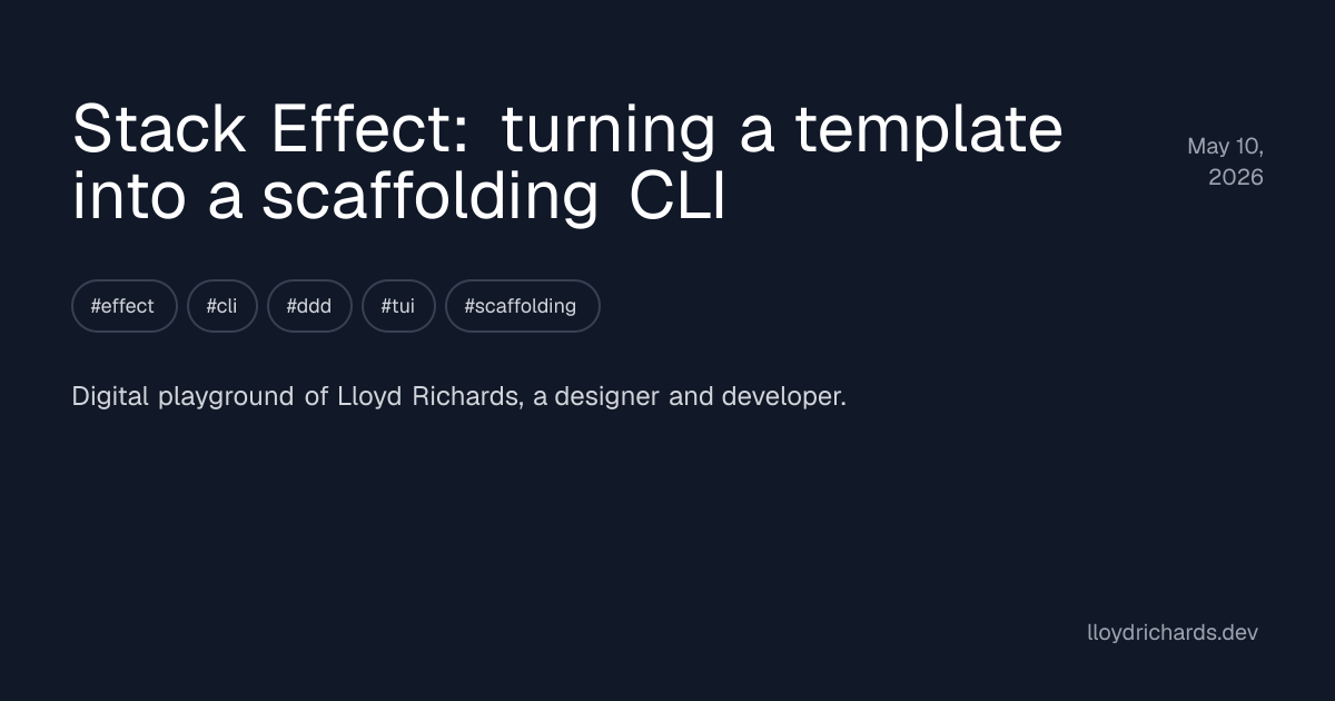 Stack Effect: turning a template into a scaffolding CLI | lloydrichards.dev